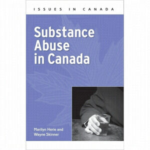 𝅺substance Abuse in Canada Text Book Herie Addictions Professional Development